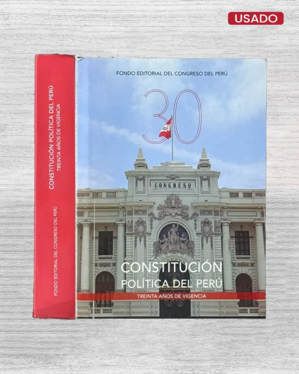CONSTITUCIÓN POLÍTICA DEL PERÚ: TREINTA AÑOS DE VIGENCIA