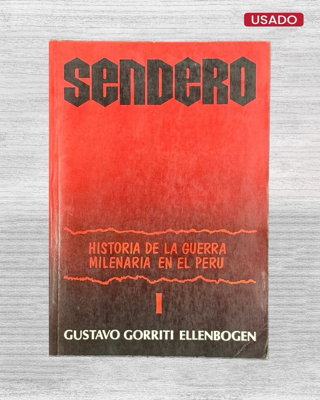 SENDERO: HISTORIA DE LA GUERRA MILENARIA EN EL PERÚ I