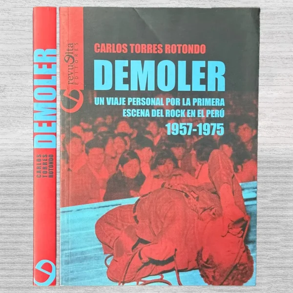 DEMOLER: UN VIAJE PERSONAL POR LA PRIMERA ESCENA DEL ROCK EN EL PERÚ