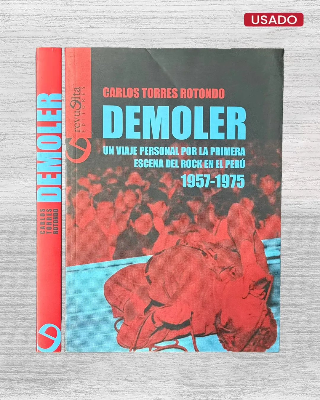 DEMOLER: UN VIAJE PERSONAL POR LA PRIMERA ESCENA DEL ROCK EN EL PERÚ