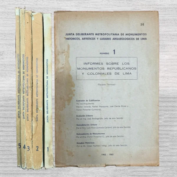 INFORMES SOBRE LOS MONUMENTOS REPUBLICANOS Y COLONIALES DE LIMA (NÚMERO 1 AL 5)