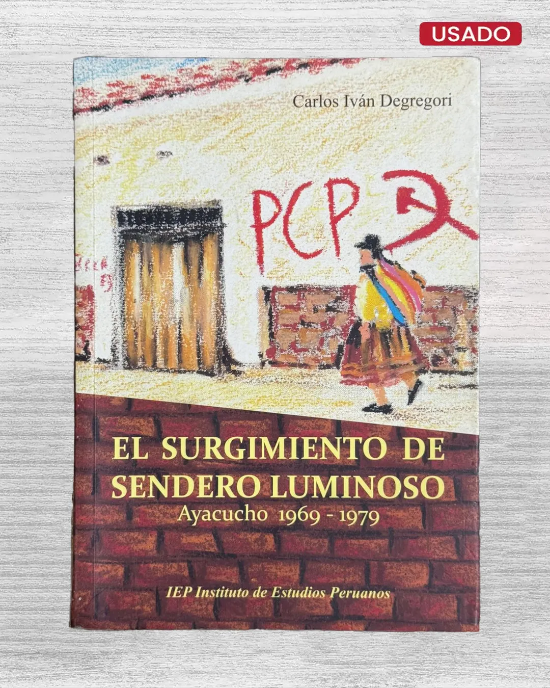 EL SURGIMIENTO DE SENDERO LUMINOSO – AYACUCHO 1969 – 1979