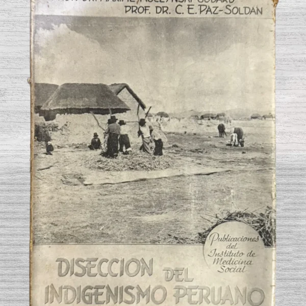 DISECCIÓN DEL INDIGENISMO PERUANO