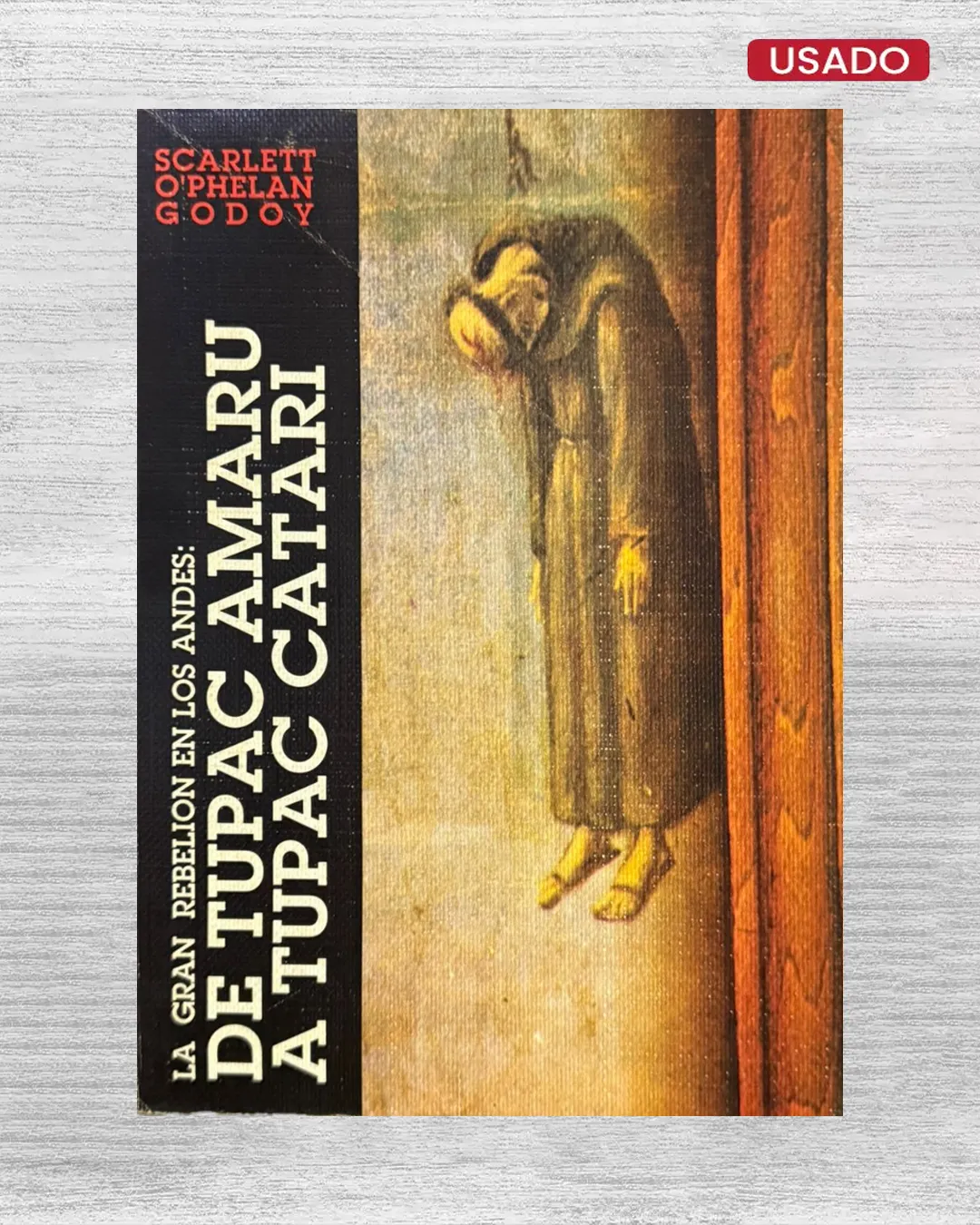 LA GRAN REBELIÓN EN LOS ANDES: DE TÚPAC AMARU A TÚPAC CATARI