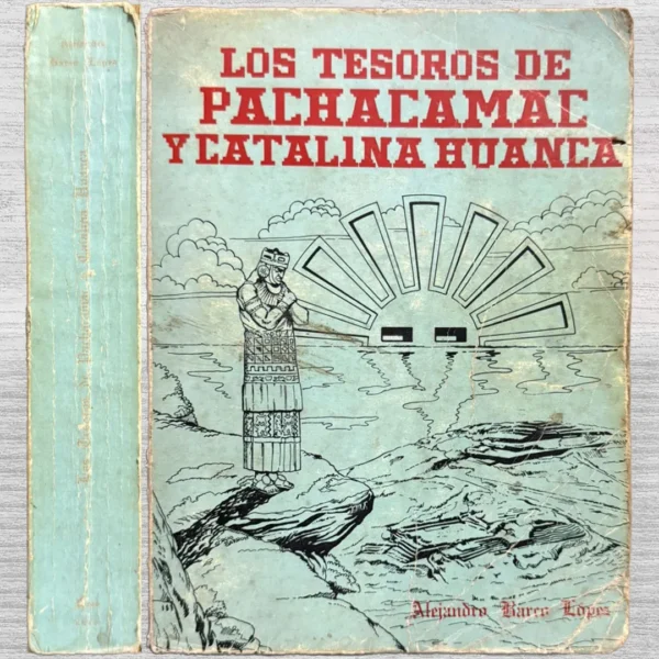LOS TESOROS DE PACHACAMAC Y CATALINA HUANCA