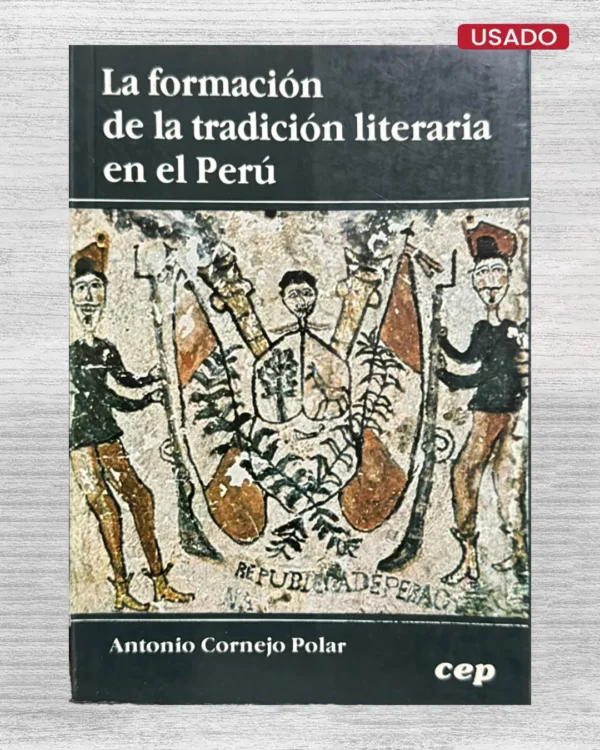 LA FORMACIÓN DE LA TRADICIÓN LITERARIA EN EL PERÚ