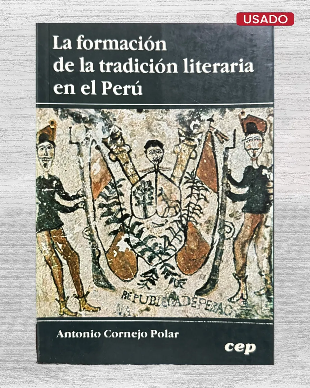 LA FORMACIÓN DE LA TRADICIÓN LITERARIA EN EL PERÚ