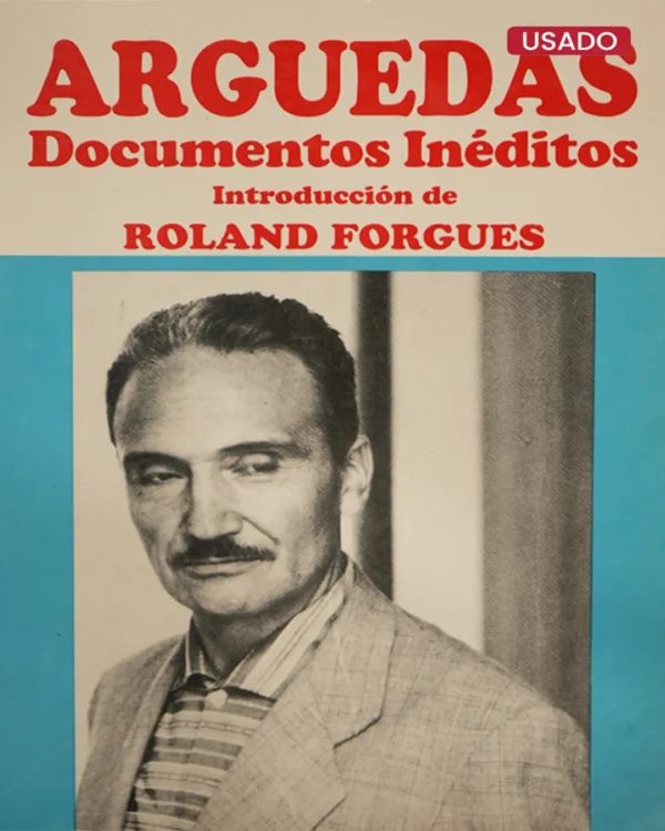 ARGUEDAS. DOCUMENTOS INÉDITOS