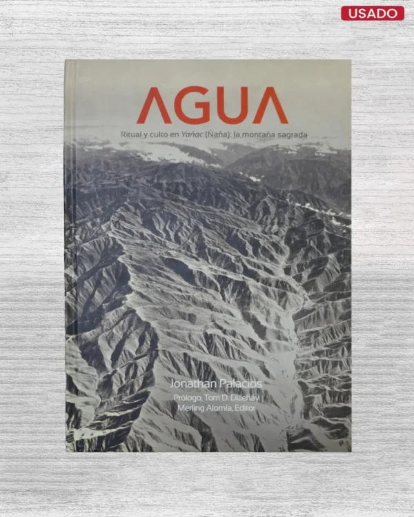 AGUA. RITUAL Y CULTO EN YAÑAC (ÑAÑA): LA MONTAÑA SAGRADA