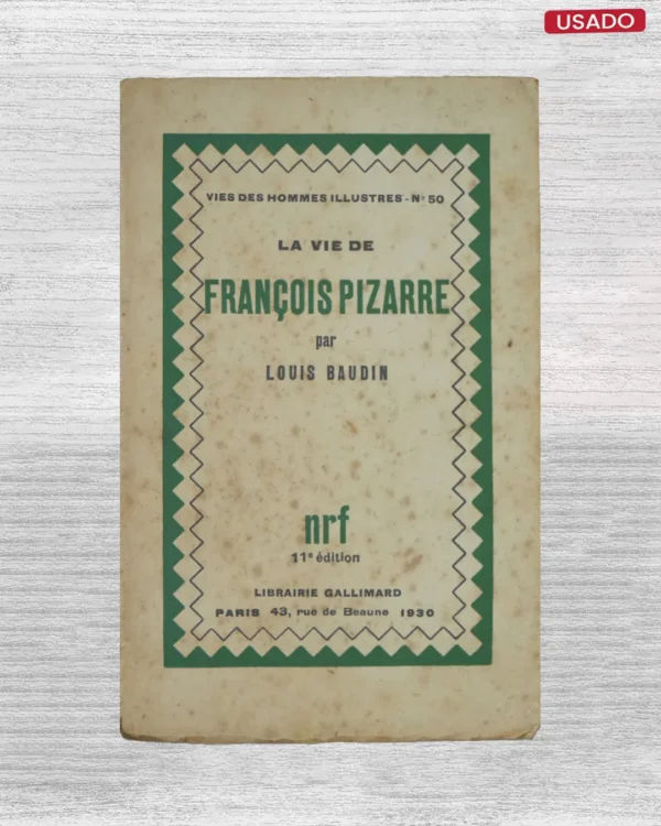 LA VIE DE FRANÇOIS PIZARRE (TEXTO EN FRANCÉS)