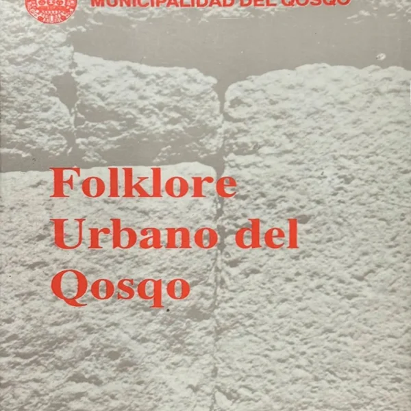 FOLKLORE URBANO DEL QOSQO