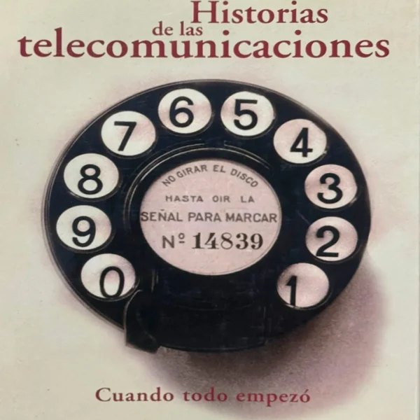 HISTORIA DE LAS TELECOMUNICACIONES