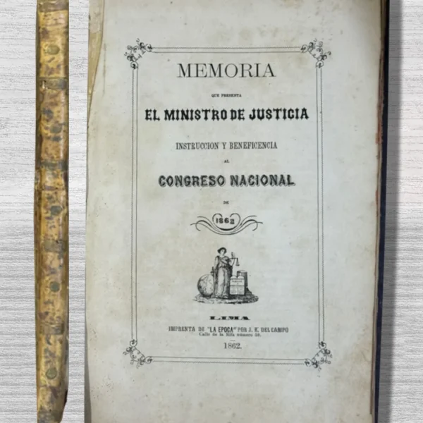 MEMORIA QUE PRESENTA EL MINISTRO DE JUSTICIA INSTRUCCIÓN Y BENEFICIENCIA AL CONGRESO NACIONAL DE 1862