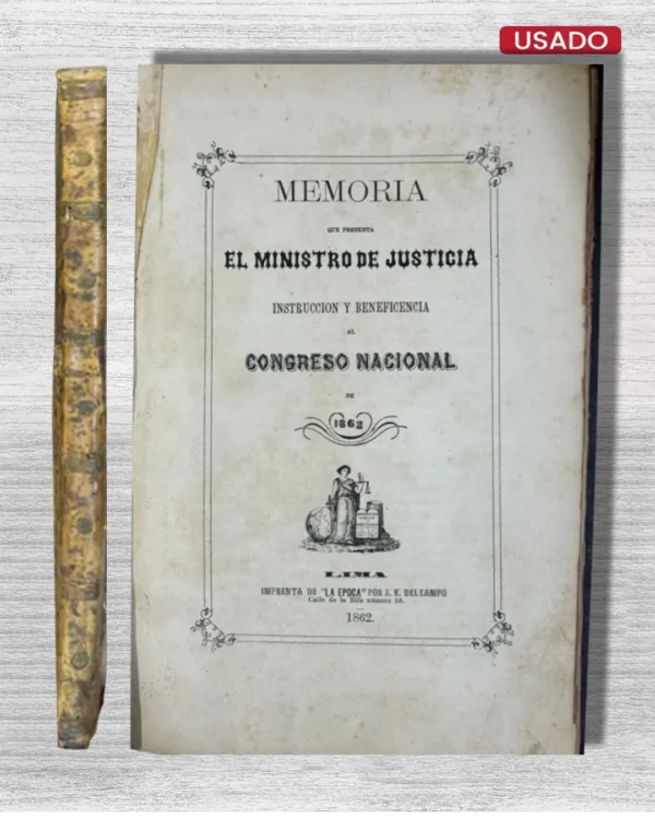 MEMORIA QUE PRESENTA EL MINISTRO DE JUSTICIA INSTRUCCIÓN Y BENEFICIENCIA AL CONGRESO NACIONAL DE 1862