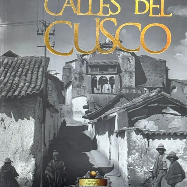 ORIGEN DE LOS NOMBRES DE LAS CALLES DEL CUSCO