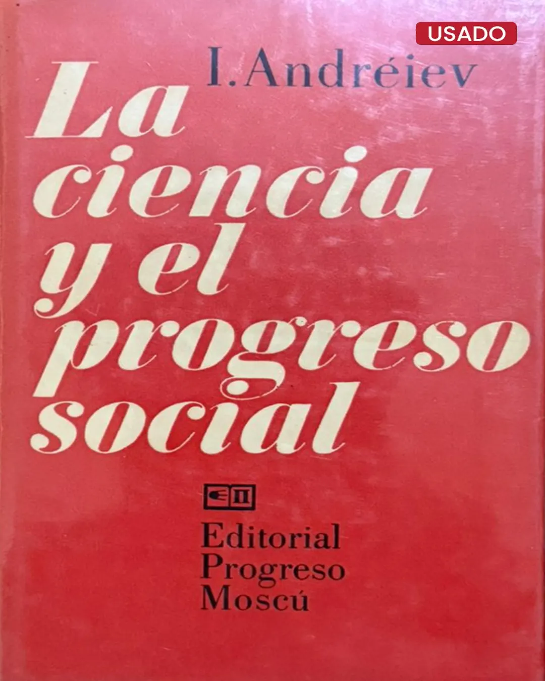 LA CIENCIA Y EL PROGRESO SOCIAL