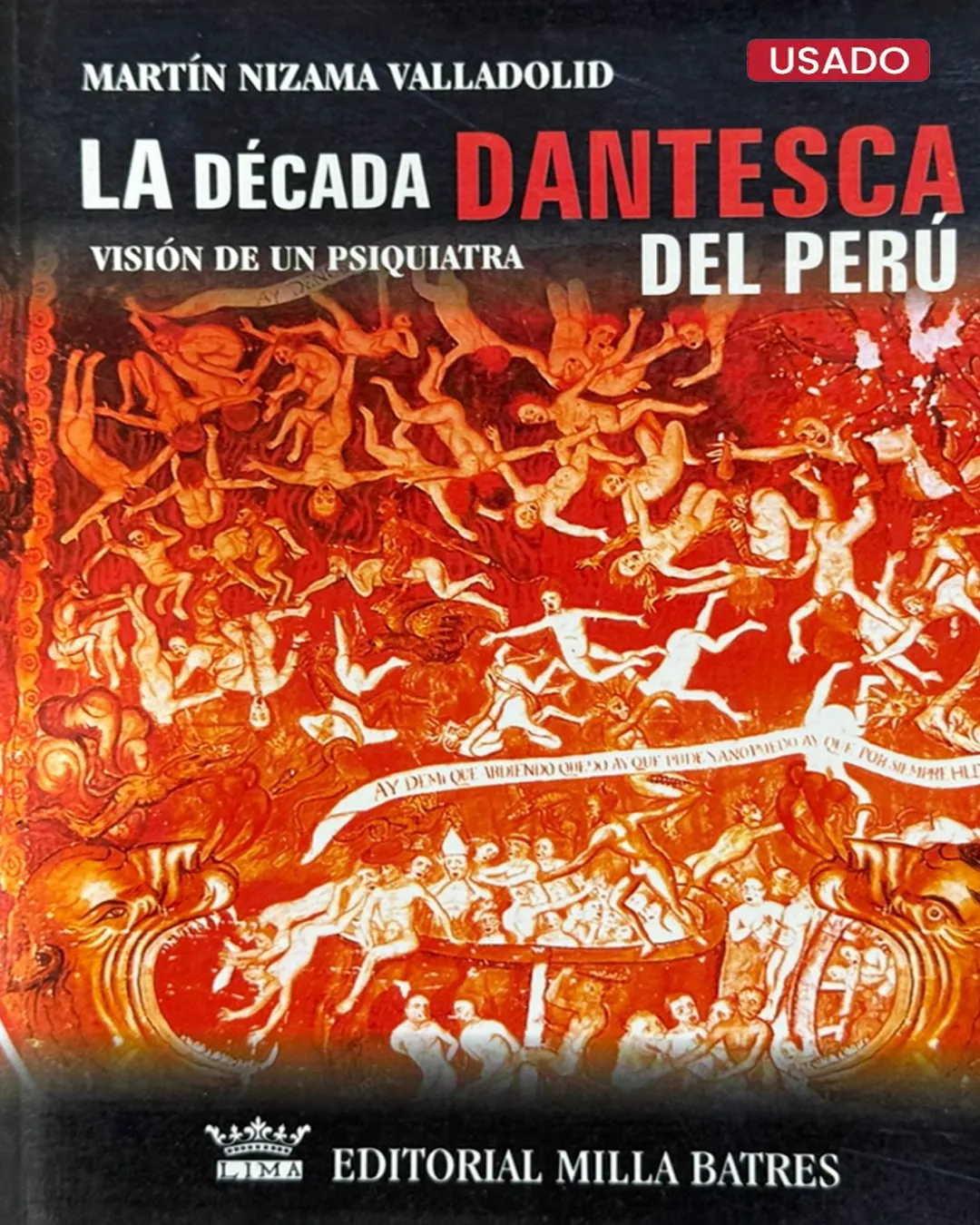 LA DÉCADA DANTESCA DEL PERÚ: VISIÓN DE UN PSIQUIATRA