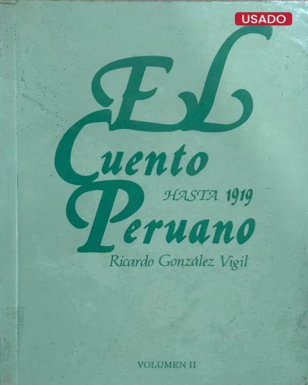 EL CUENTO PERUANO HASTA 1919 (VOLUMEN II)