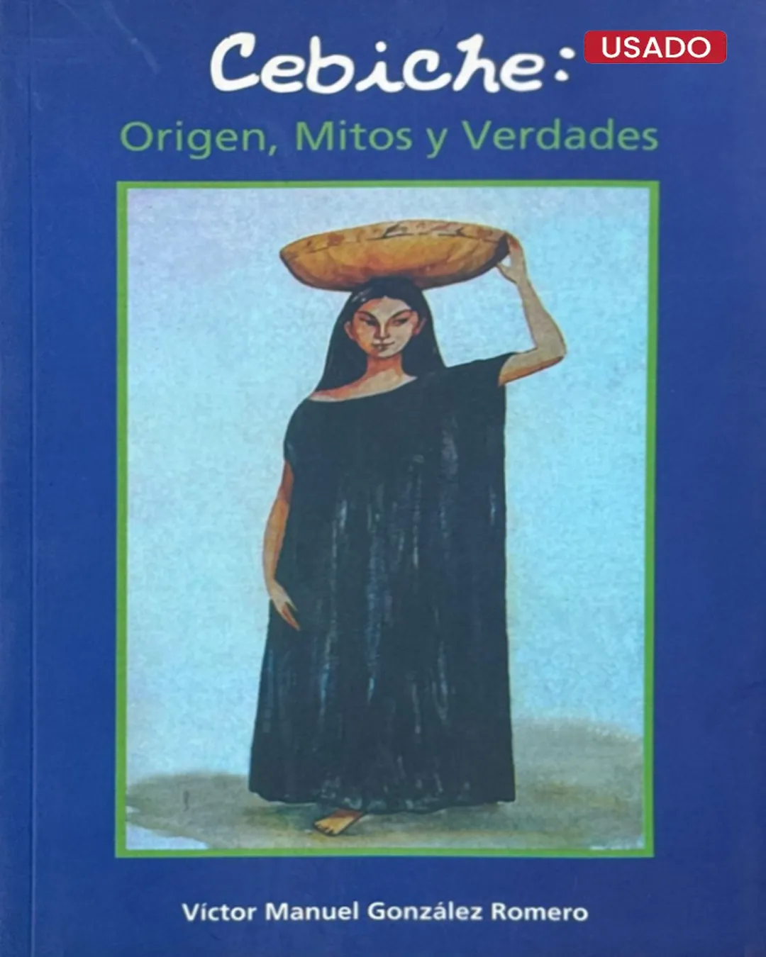 CEBICHE: ORIGEN, MITOS Y VERDADES