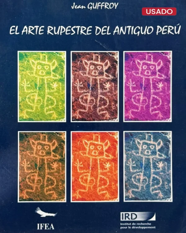 EL ARTE RUPESTRE DEL ANTIGUO PERÚ