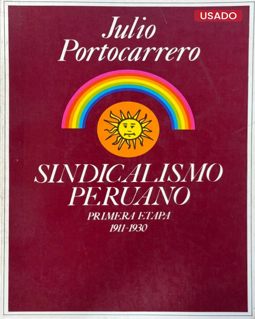 SINDICALISMO PERUANO (PRIMERA ETAPA 1911 – 1930)