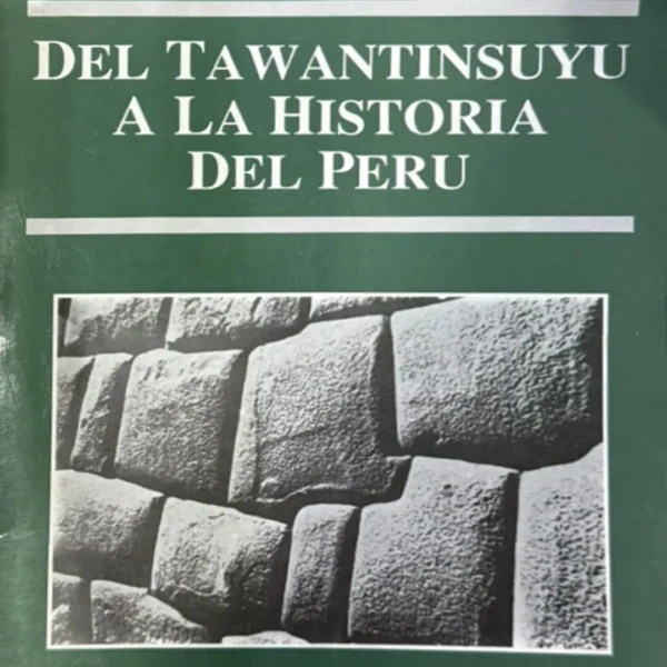 DEL TAWANTINSUYU A LA HISTORIA DEL PERÚ