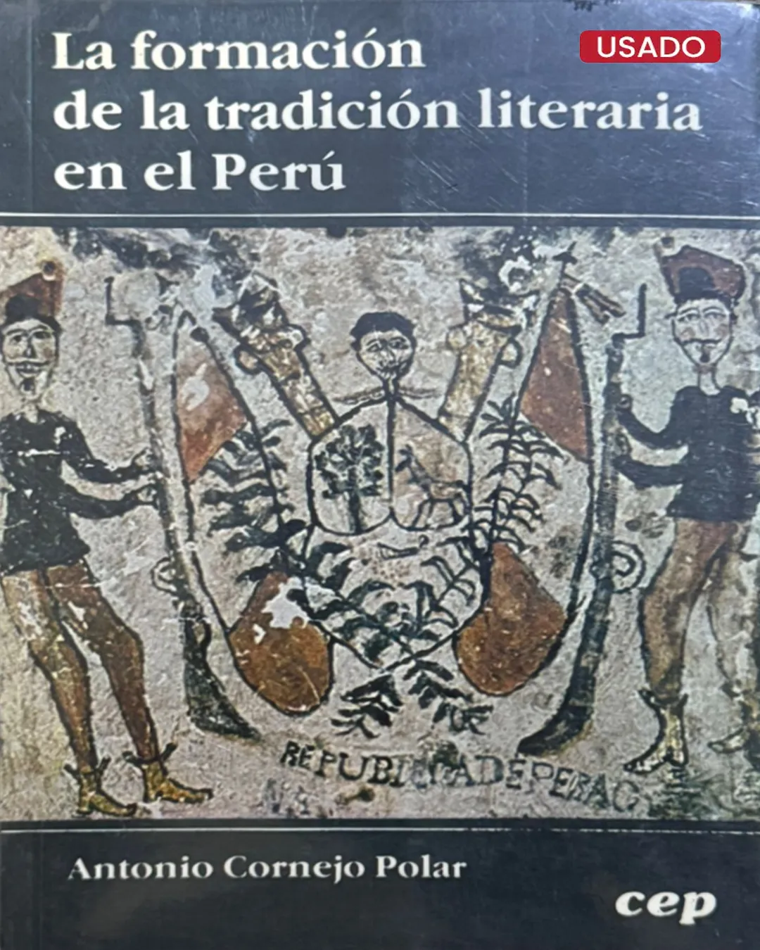 LA FORMACIÓN DE LA TRADICIÓN LITERARIA EN EL PERÚ