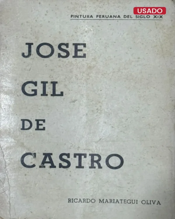 PINTURA PERUANA DEL SIGLO XIX: JOSE GIL DE CASTRO