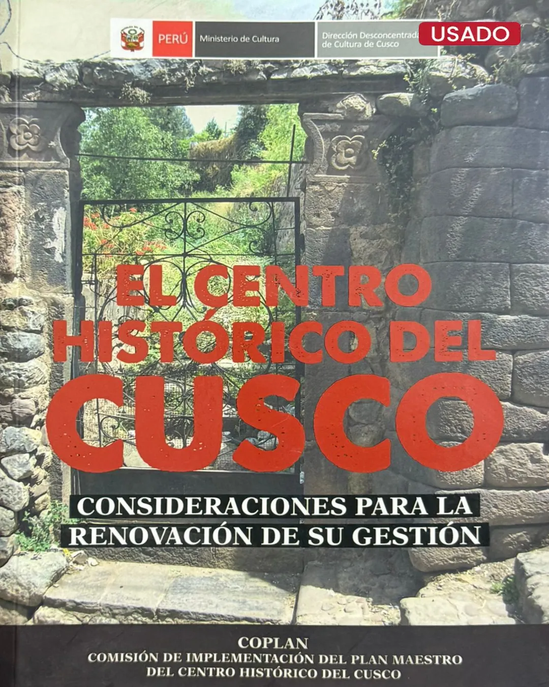 EL CENTRO HISTÓRICO DEL CUSCO: CONSIDERACIONES PARA LA RENOVACIÓN DE SU GESTIÓN