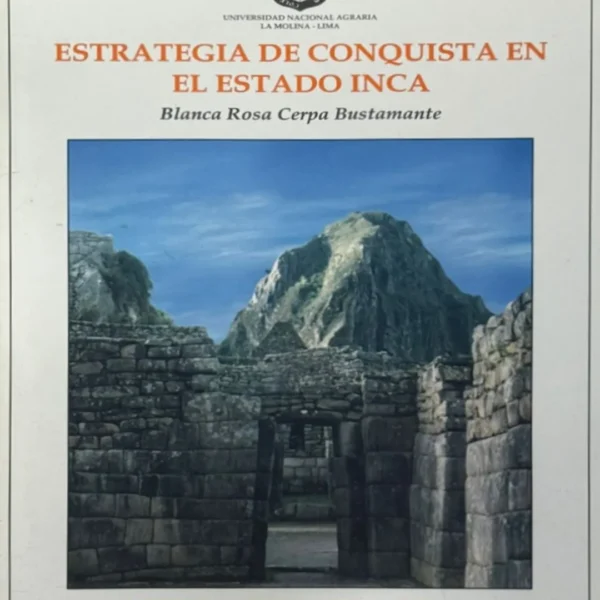 ESTRATEGIA DE CONQUISTA EN EL ESTADO INCA