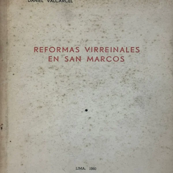 REFORMAS VIRREINALES EN SAN MARCOS