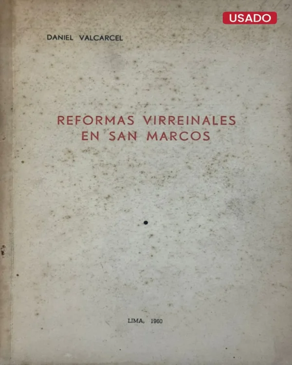 REFORMAS VIRREINALES EN SAN MARCOS