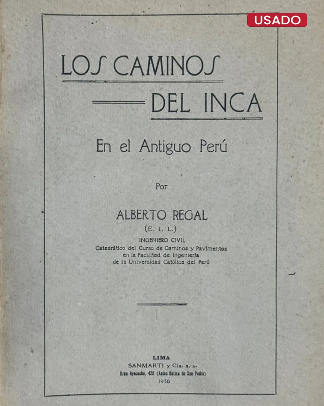LOS CAMINOS DEL INCA EN EL ANTIGUO PERÚ