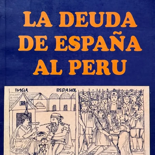 LA DEUDA DE ESPAÑA AL PERÚ