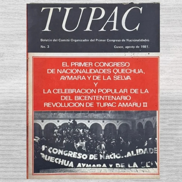 TUPAC: BOLETÍN DEL COMITÉ ORGANIZADOR DEL PRIMER CONGRESO DE NACIONALIDADES – NO. 3