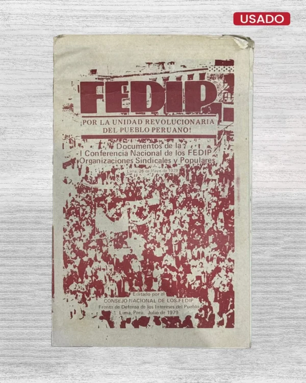 FEDIP ¡POR LA UNIDAD REVOLUCIONARIA DEL PUEBLO PERUANO