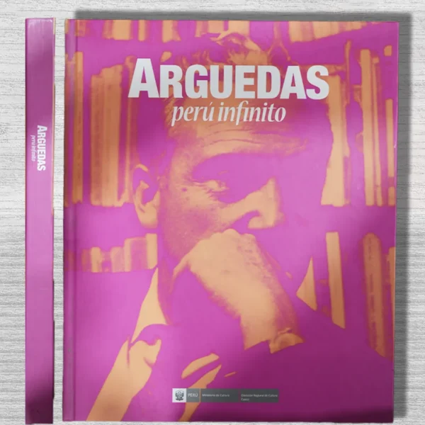 ARGUEDAS. PERÚ INFINITO