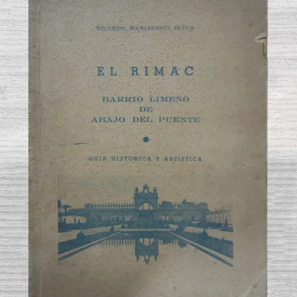 EL RIMAC. BARRIO LIMEÑO DE ABAJO DEL PUENTE
