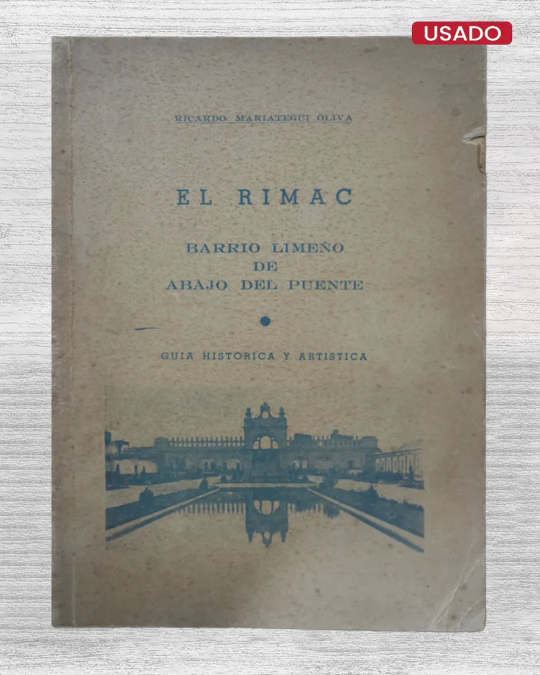EL RIMAC. BARRIO LIMEÑO DE ABAJO DEL PUENTE