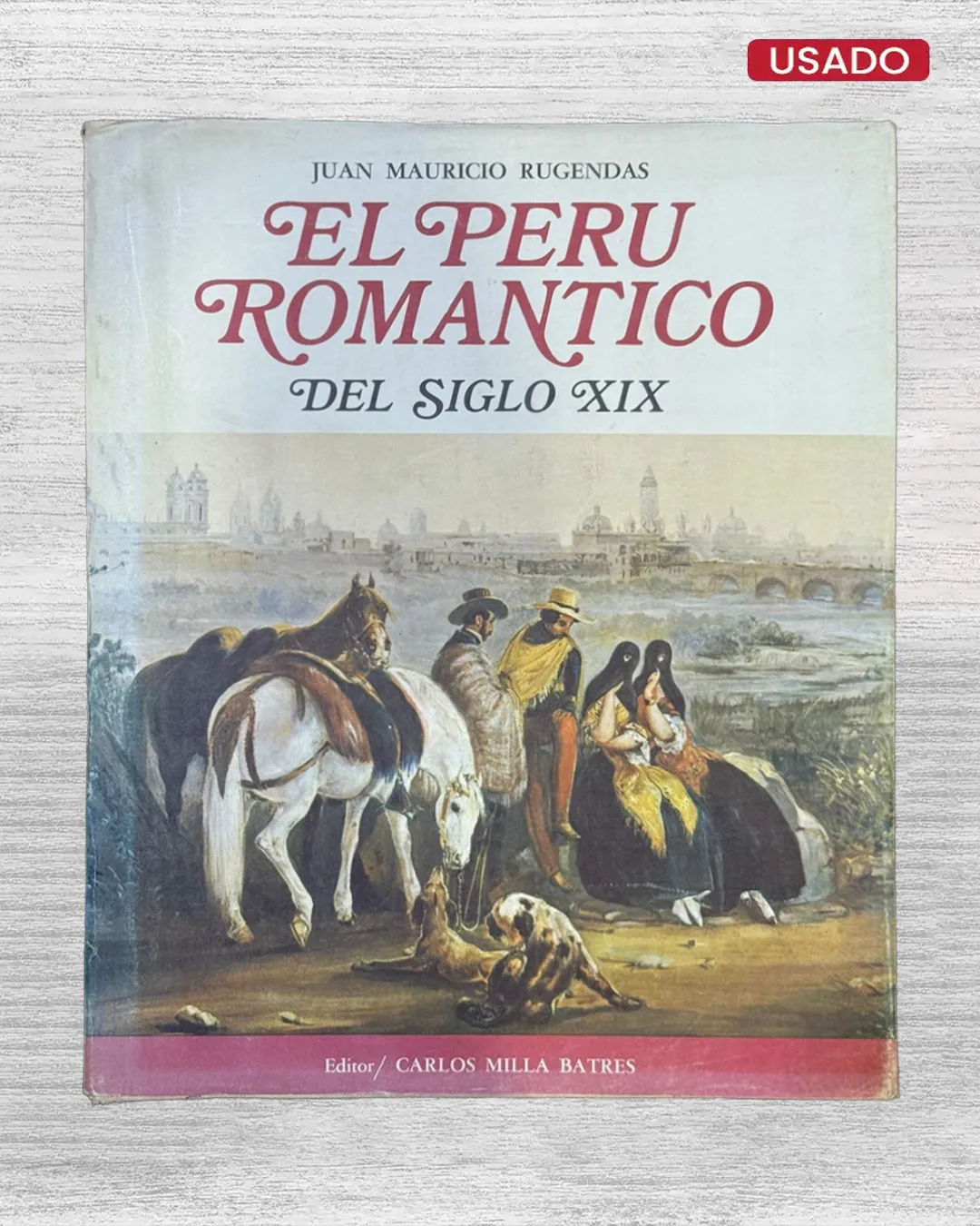 EL PERÚ ROMÁNTICO DEL SIGLO XIX