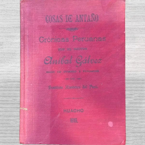 CRÓNICAS DE ANTAÑO. CRÓNICAS PERUANAS
