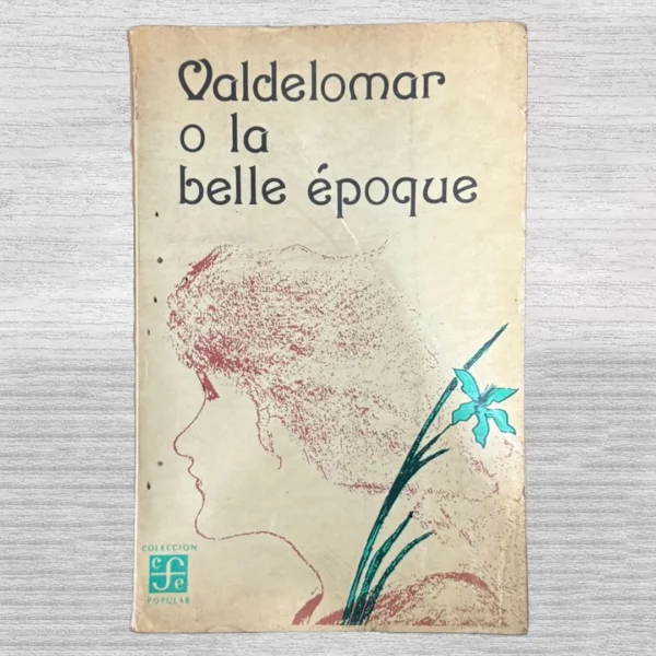 VALDELOMAR O LA BELLE ÉPOQUE
