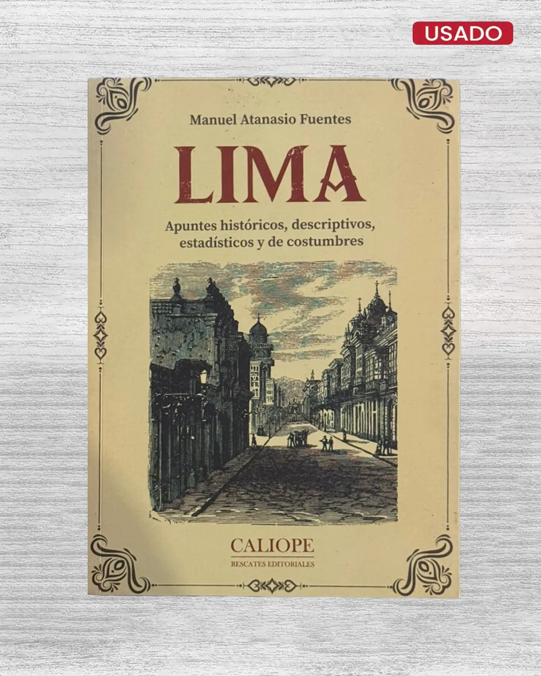 LIMA. APUNTES HISTÓRICOS, DESCRIPTIVOS, ESTADÍSTICOS Y DE COSTUMBRES