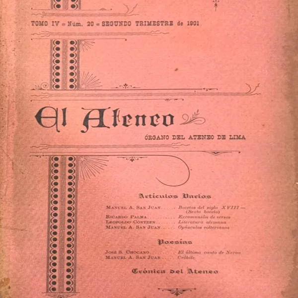 EL ATENEO. ORGANO DEL ATENEO DE LIMA. TOMO IV – NÚMERO 20 – SEGUNDO TRIMESTRE DE 1901