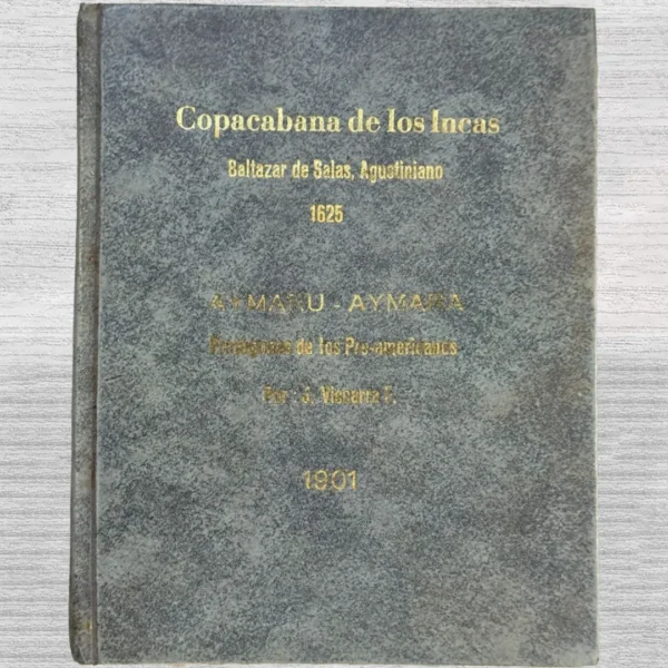 COPACABANA DE LOS INCAS, DOCUMENTOS AUTO-LINGÜÍSTICOS E ISOGRAFIADOS DEL AYMARU-AYMARA – PROTOGONOS DE LOS PRE-AMERICANO