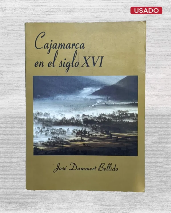 CAJAMARCA EN EL SIGLO XVI