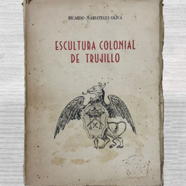 ESTRUCTURA COLONIAL DE TRUJILLO