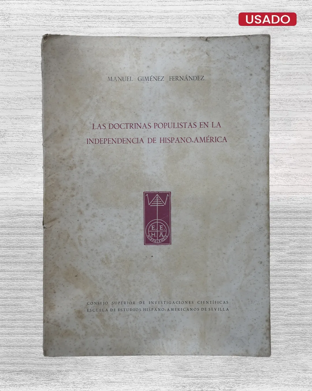 LAS DOCTRINAS POPULISTAS EN LA INDEPENDENCIA DE HISPANOAMÉRICA