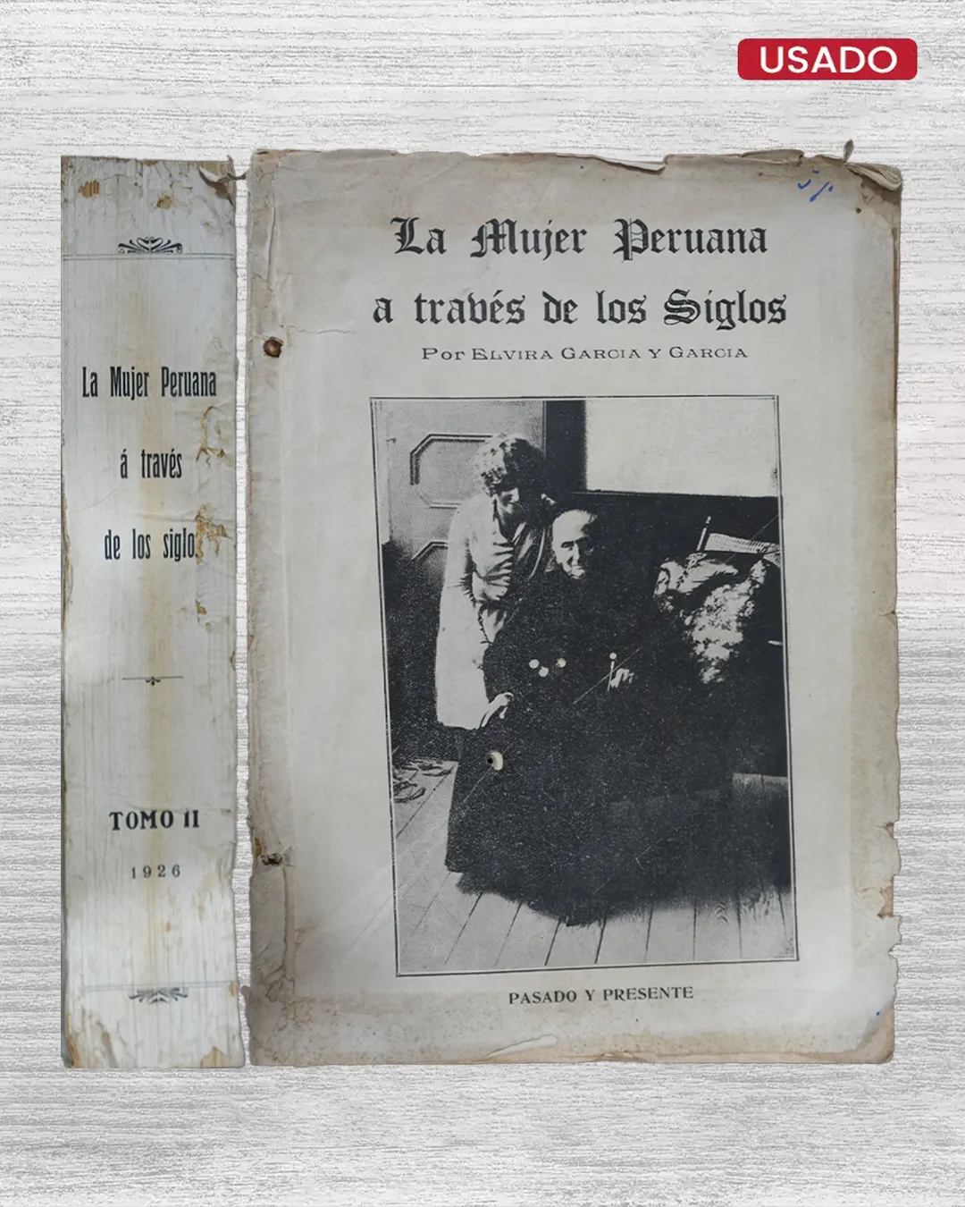LA MUJER PERUANA A TRAVÉS DE LOS SIGLOS TOMO II (PASADO Y PRESENTE)