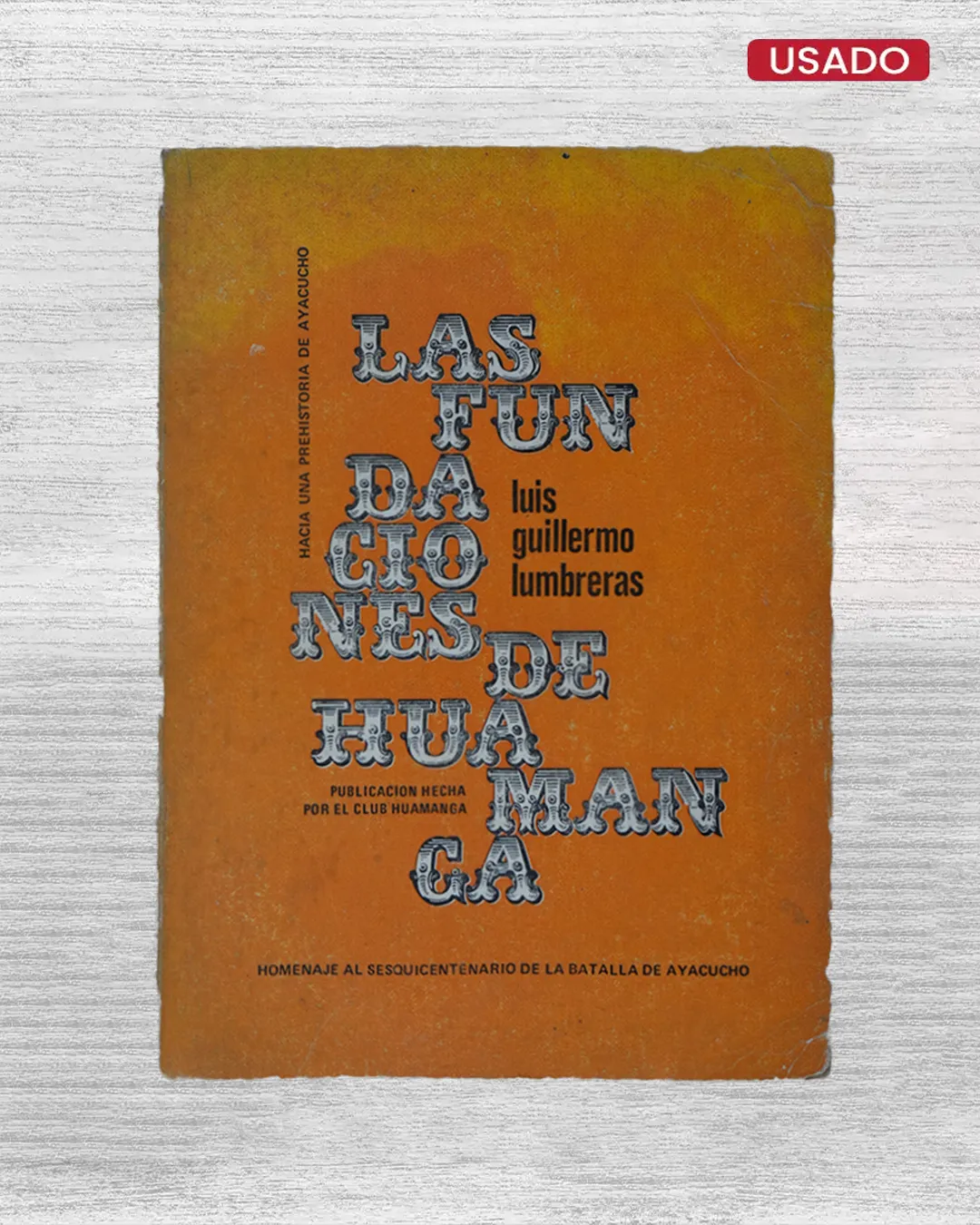 LAS FUNDACIONES DE HUAMANGA